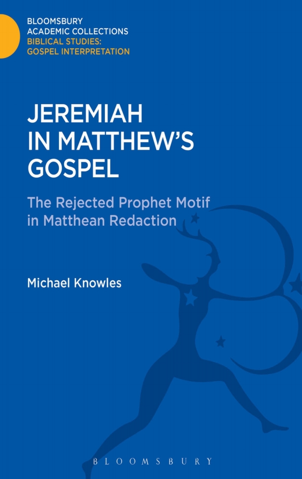 Jeremiah in Matthew's Gospel The Rejected Prophet Motif in Matthean Redaction 1st Edition