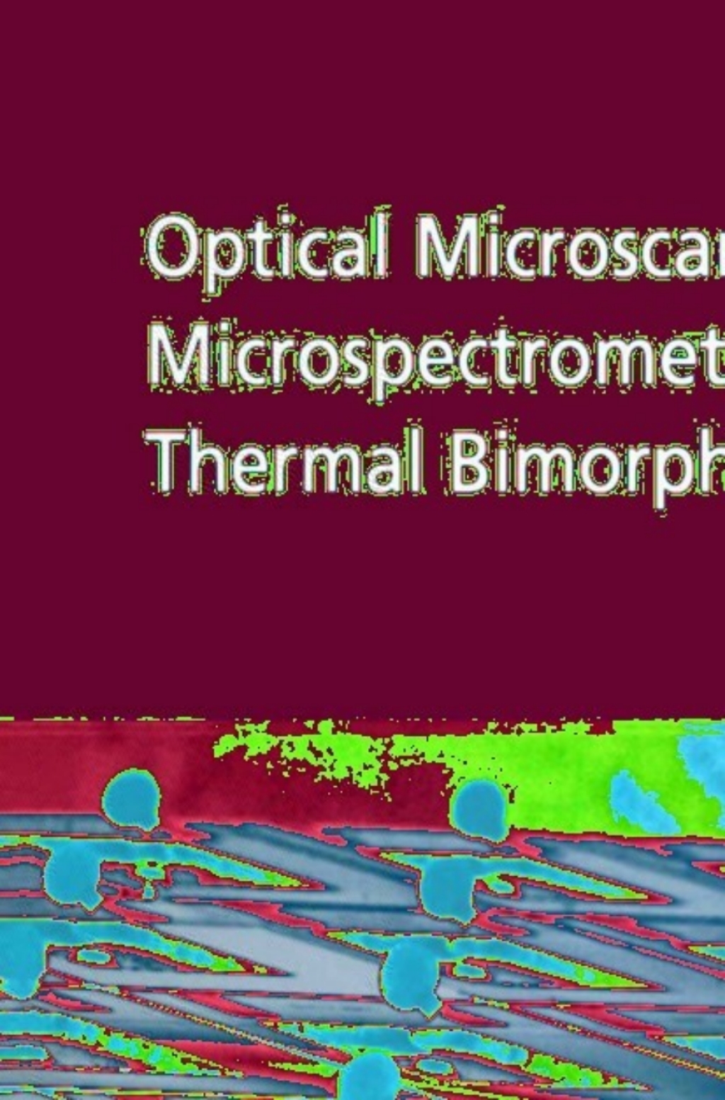 Optical Microscanners and Microspectrometers using Thermal Bimorph Actuators