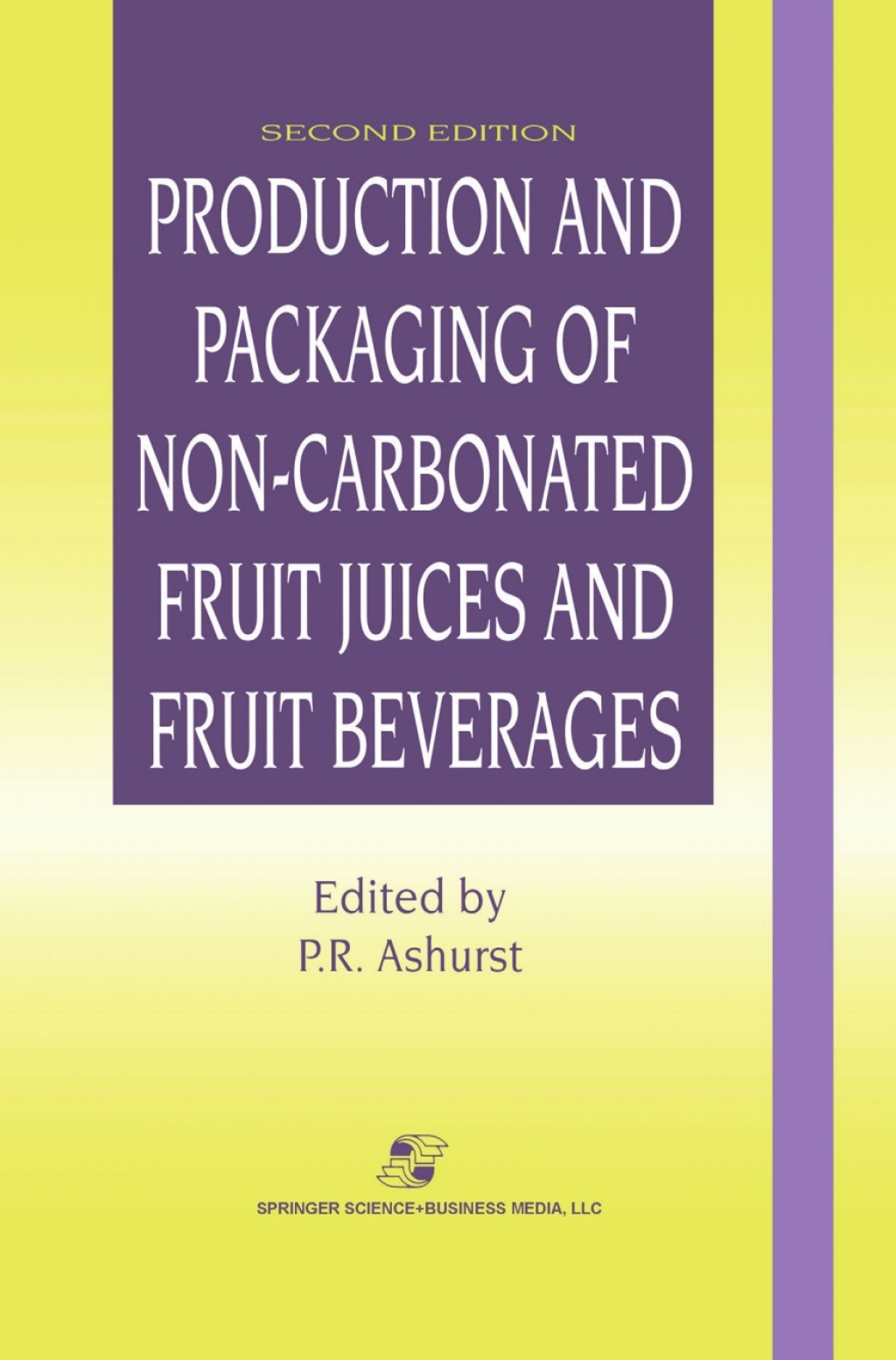 Production and Packaging of Non-Carbonated Fruit Juices and Fruit Beverages 2nd Edition