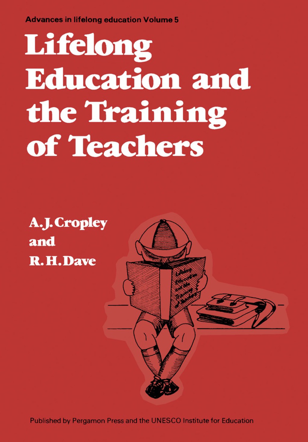 Lifelong Education and the Training of Teachers Developing a Curriculum for Teacher Education on the Basis of the Principles of Lifelong Education