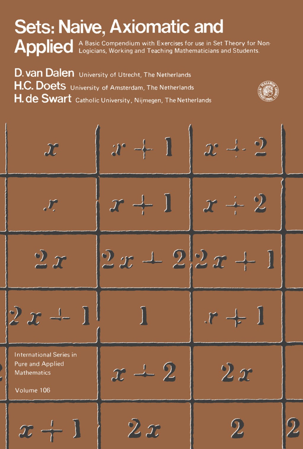 Sets: Naïve, Axiomatic and Applied A Basic Compendium with Exercises for Use in Set Theory for Non Logicians, Working and Teaching Mathematicians and Students