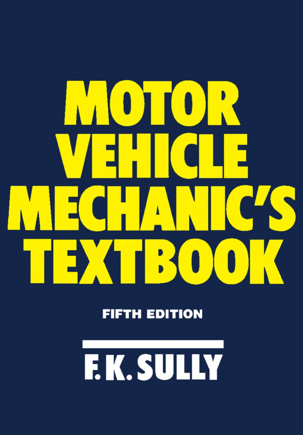Motor Vehicle Mechanic's Textbook 5th Edition