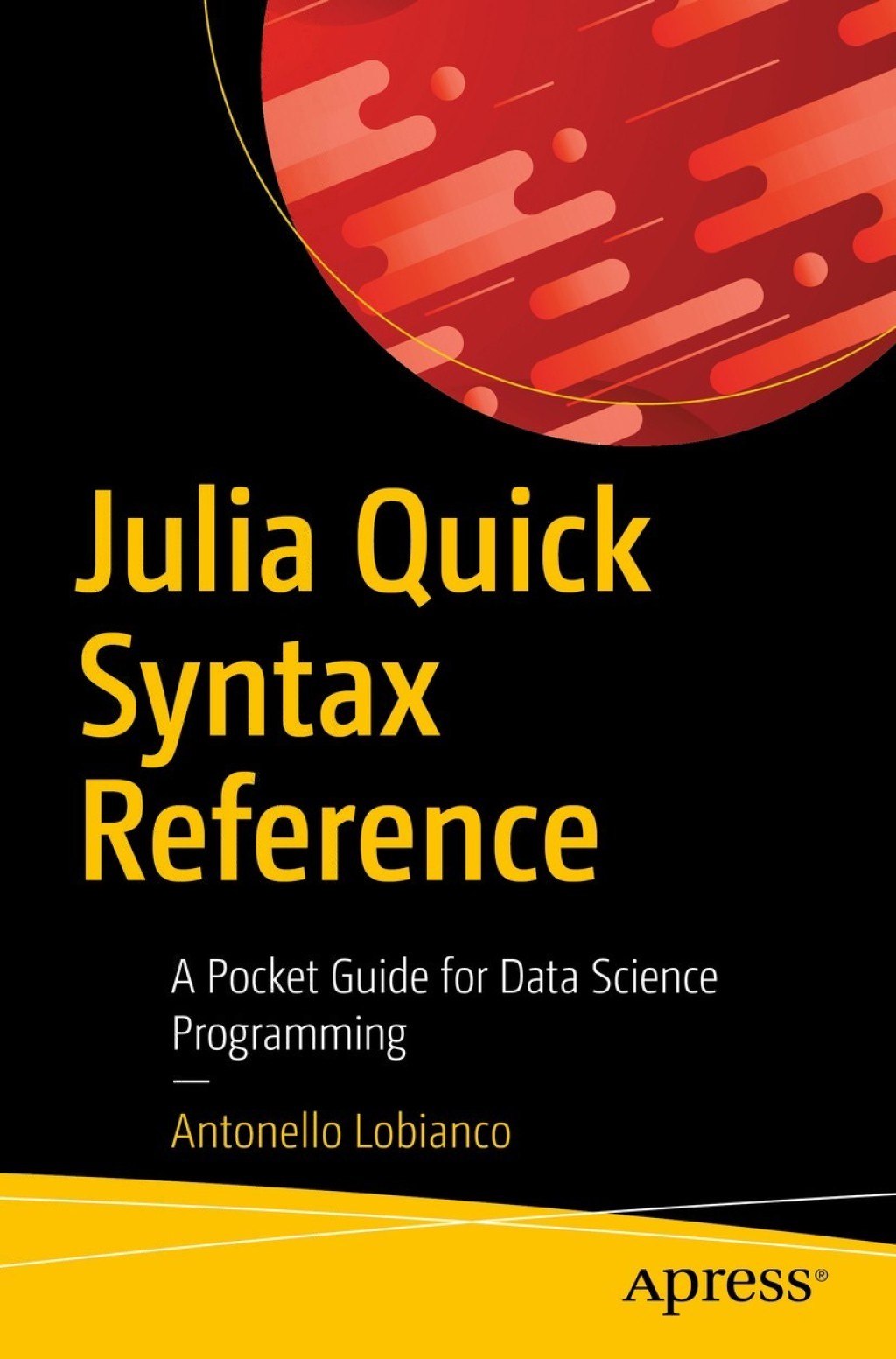 Julia Quick Syntax Reference A Pocket Guide for Data Science Programming