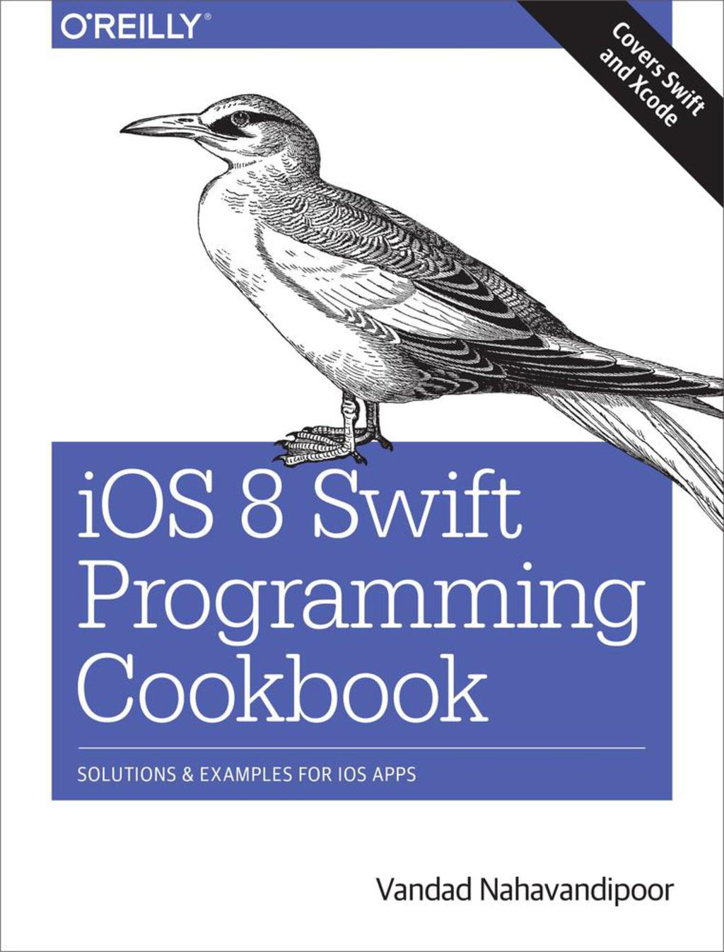 iOS 8 Swift Programming Cookbook 1st Edition