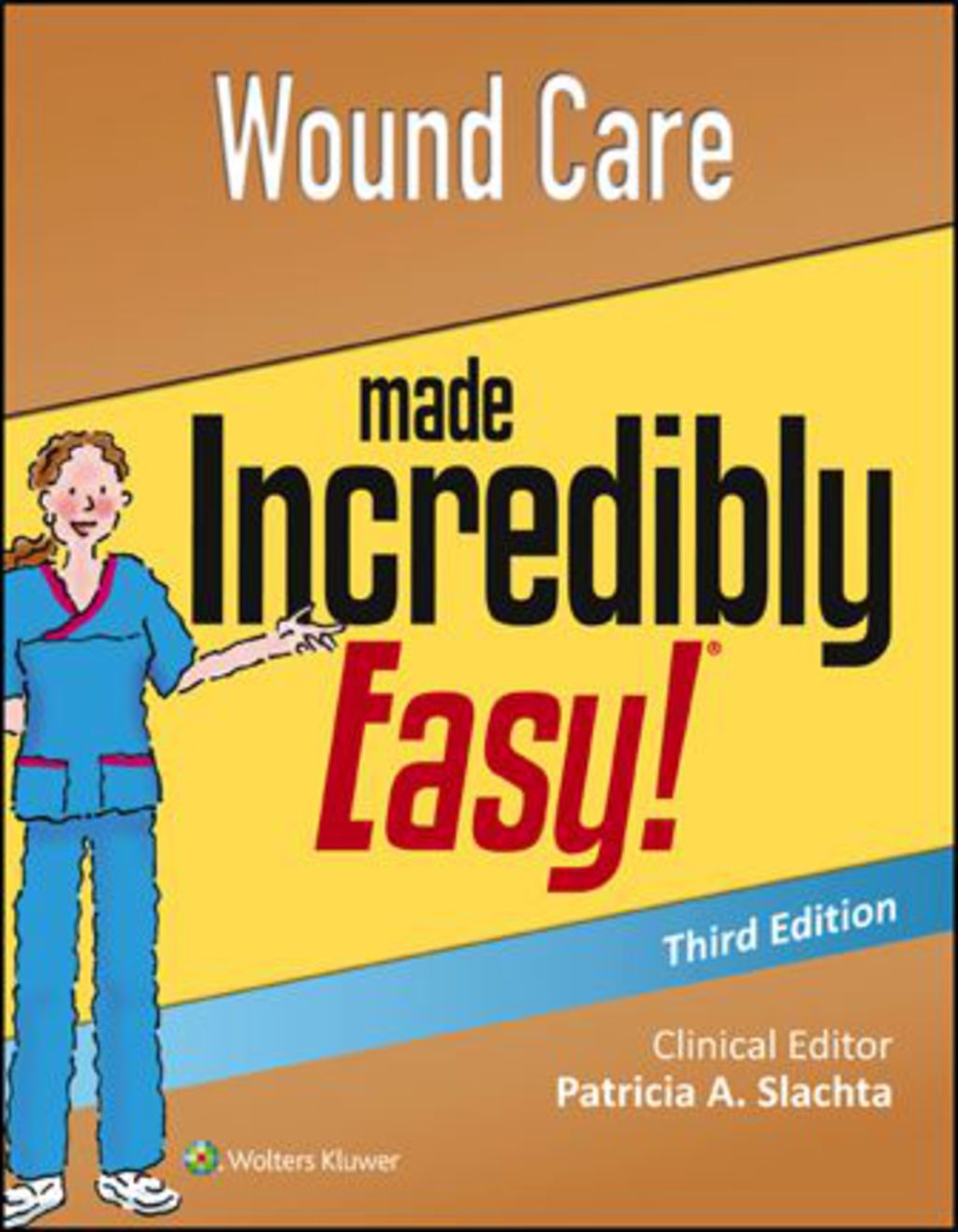 Wound Care Made Incredibly Easy 3rd Edition
    Newer Edition Available