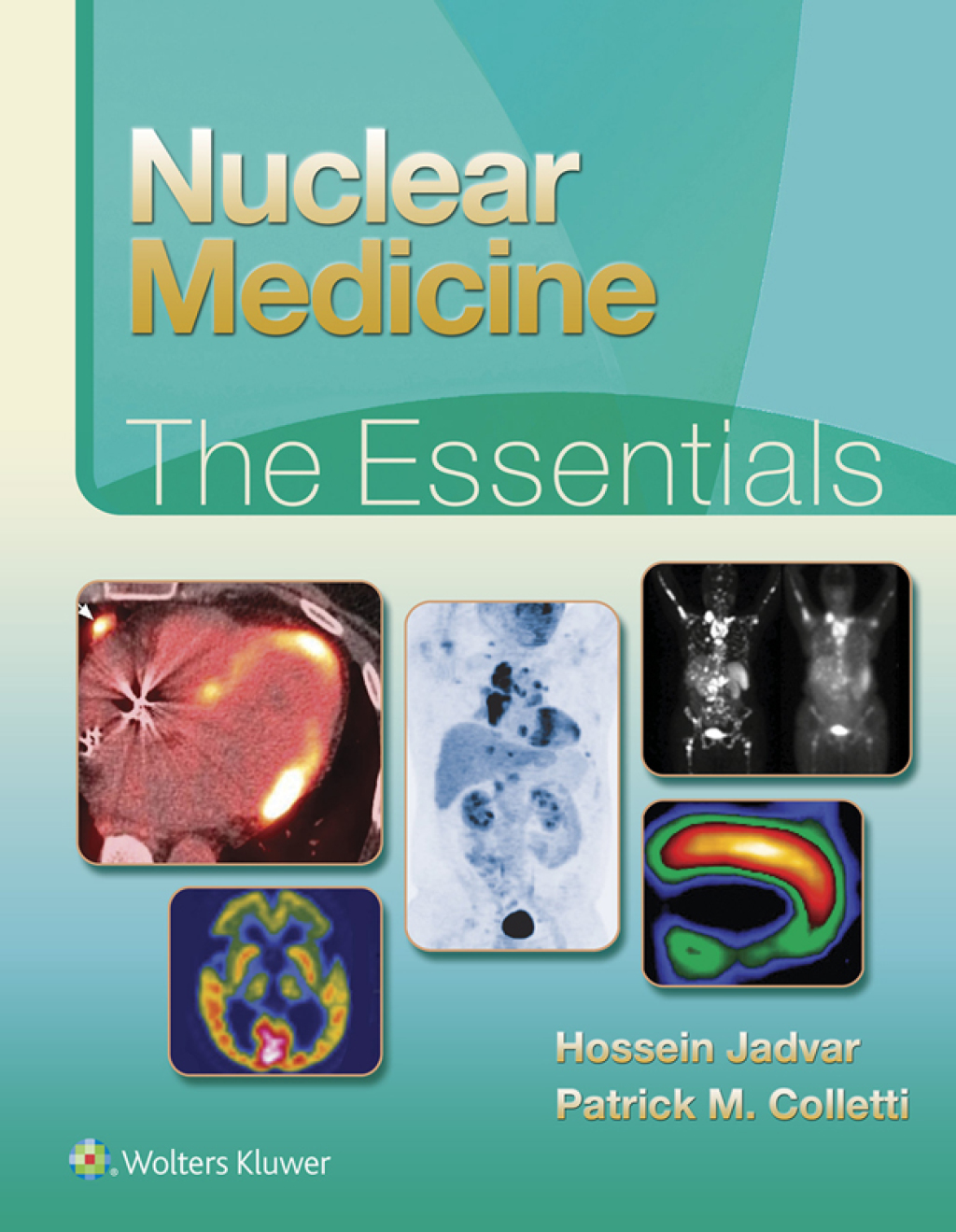 Nuclear Medicine: The Essentials 1st Edition
