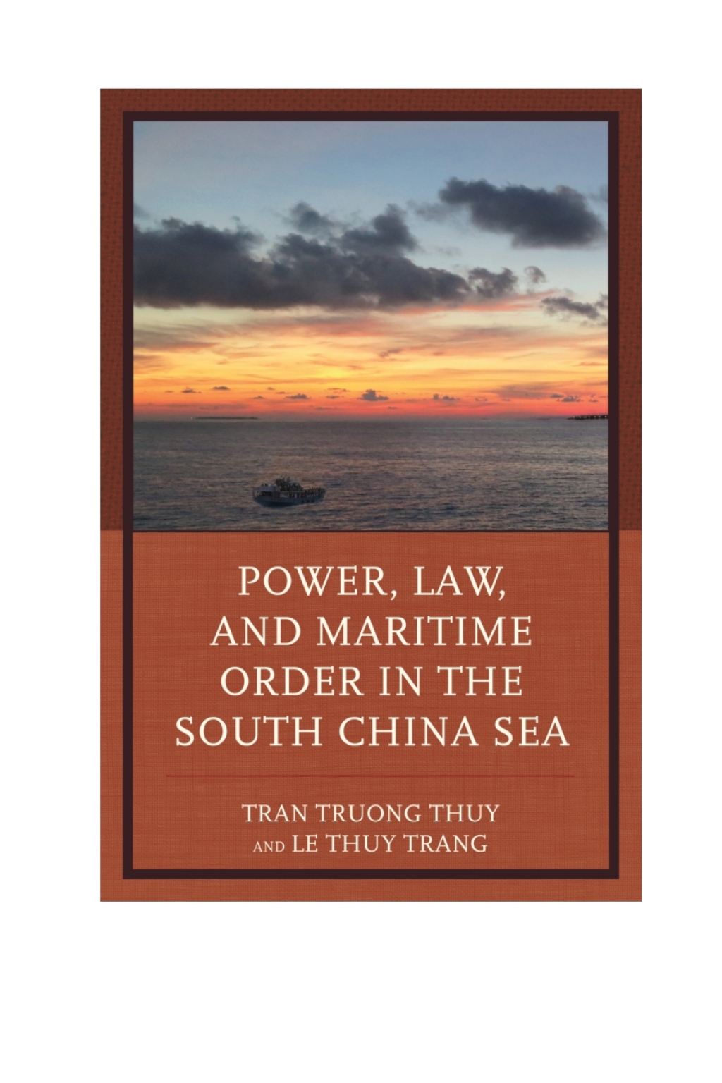 Power, Law, and Maritime Order in the South China Sea