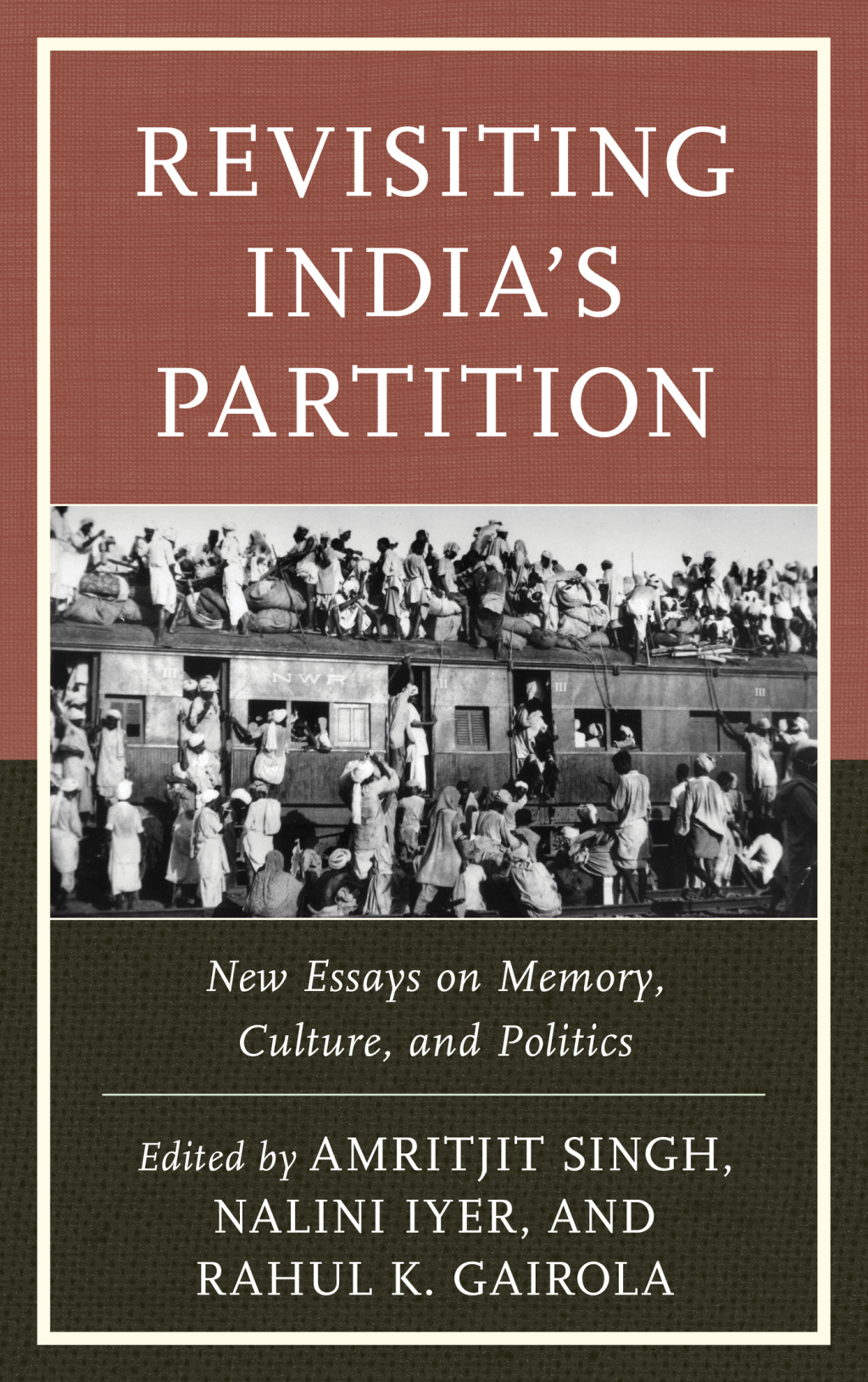 Revisiting India's Partition New Essays on Memory, Culture, and Politics