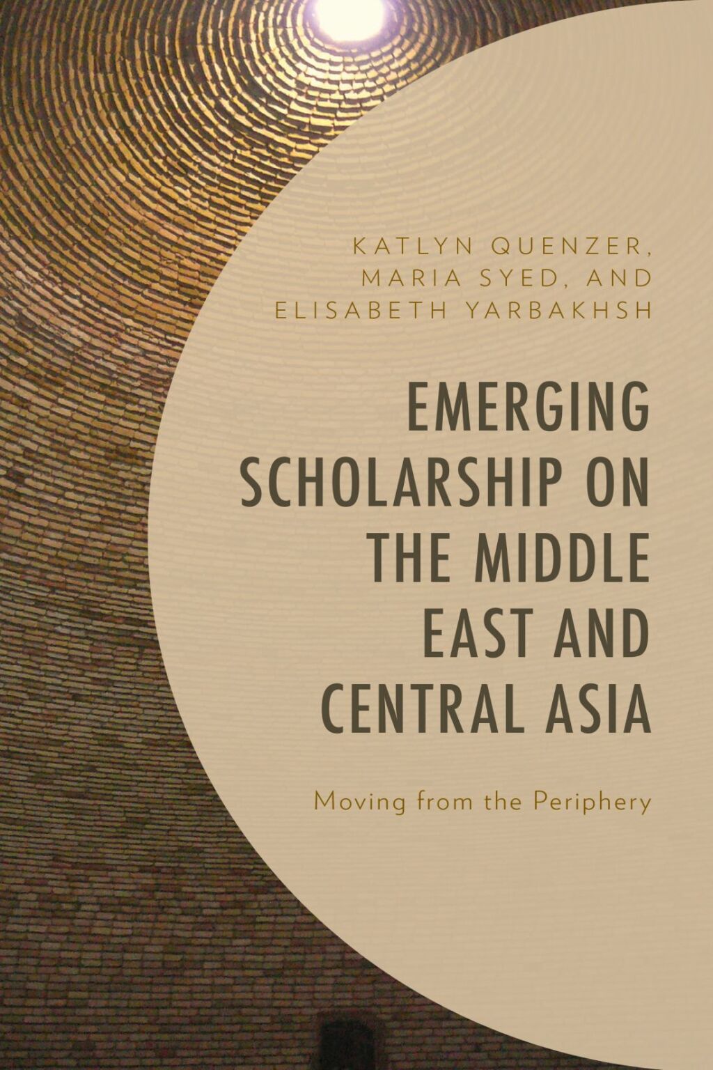 Emerging Scholarship on the Middle East and Central Asia Moving from the Periphery