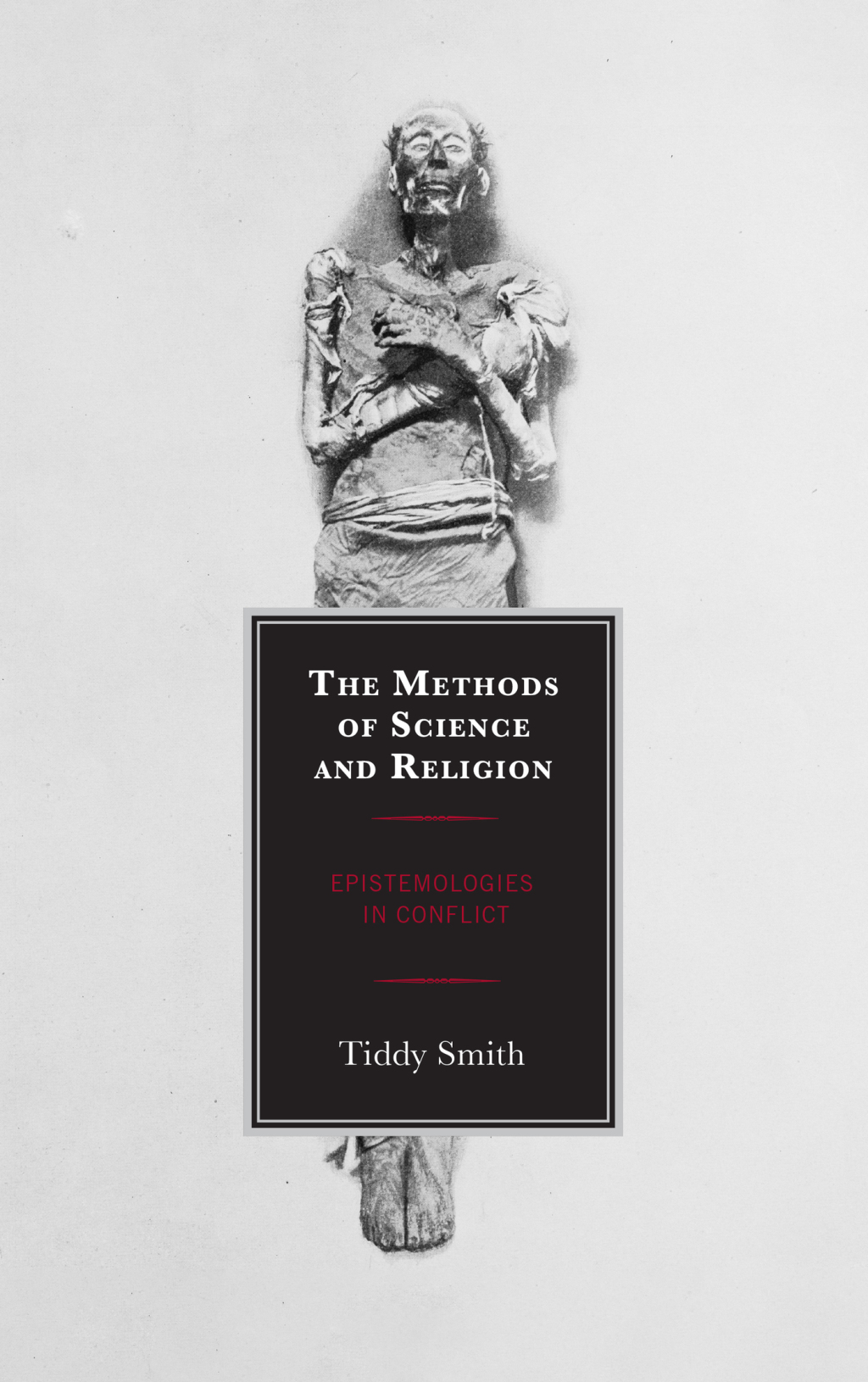 Methods of Science and Religion Epistemologies in Conflict