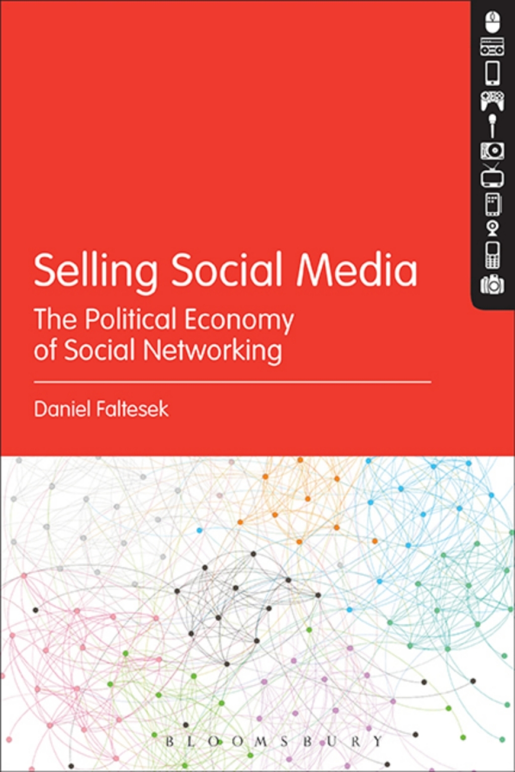 Selling Social Media The Political Economy of Social Networking 1st Edition