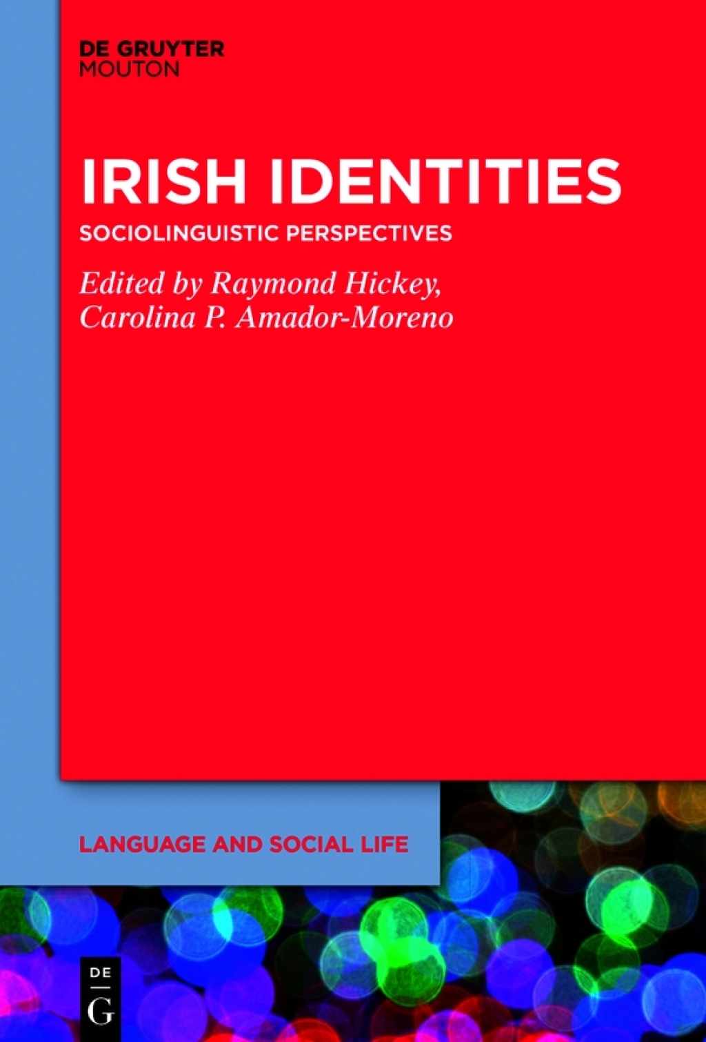 Irish Identities Sociolinguistic Perspectives 1st Edition