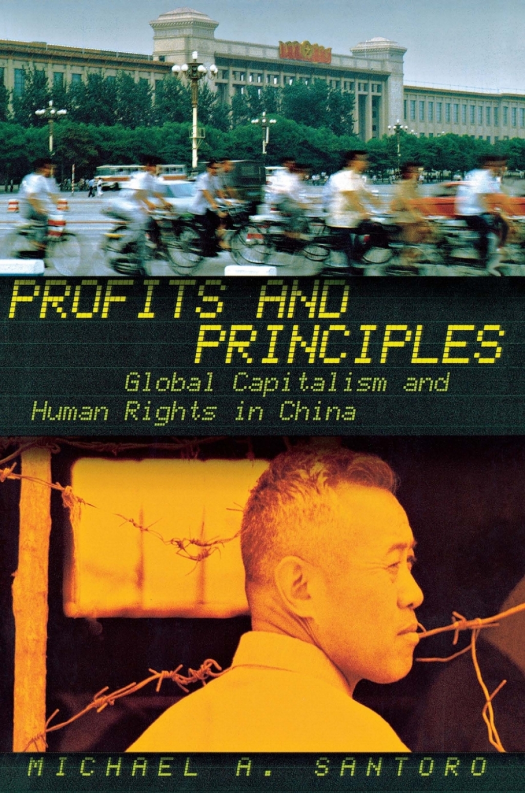 Profits and Principles Global Capitalism and Human Rights in China