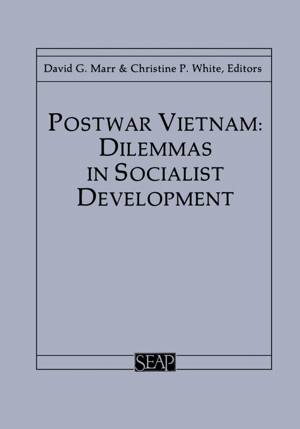 Postwar Vietnam Dilemmas in Socialist Development