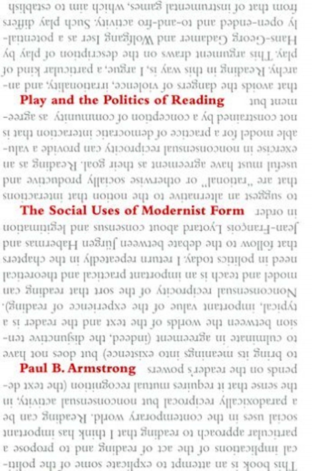 Play and the Politics of Reading The Social Uses of Modernist Form