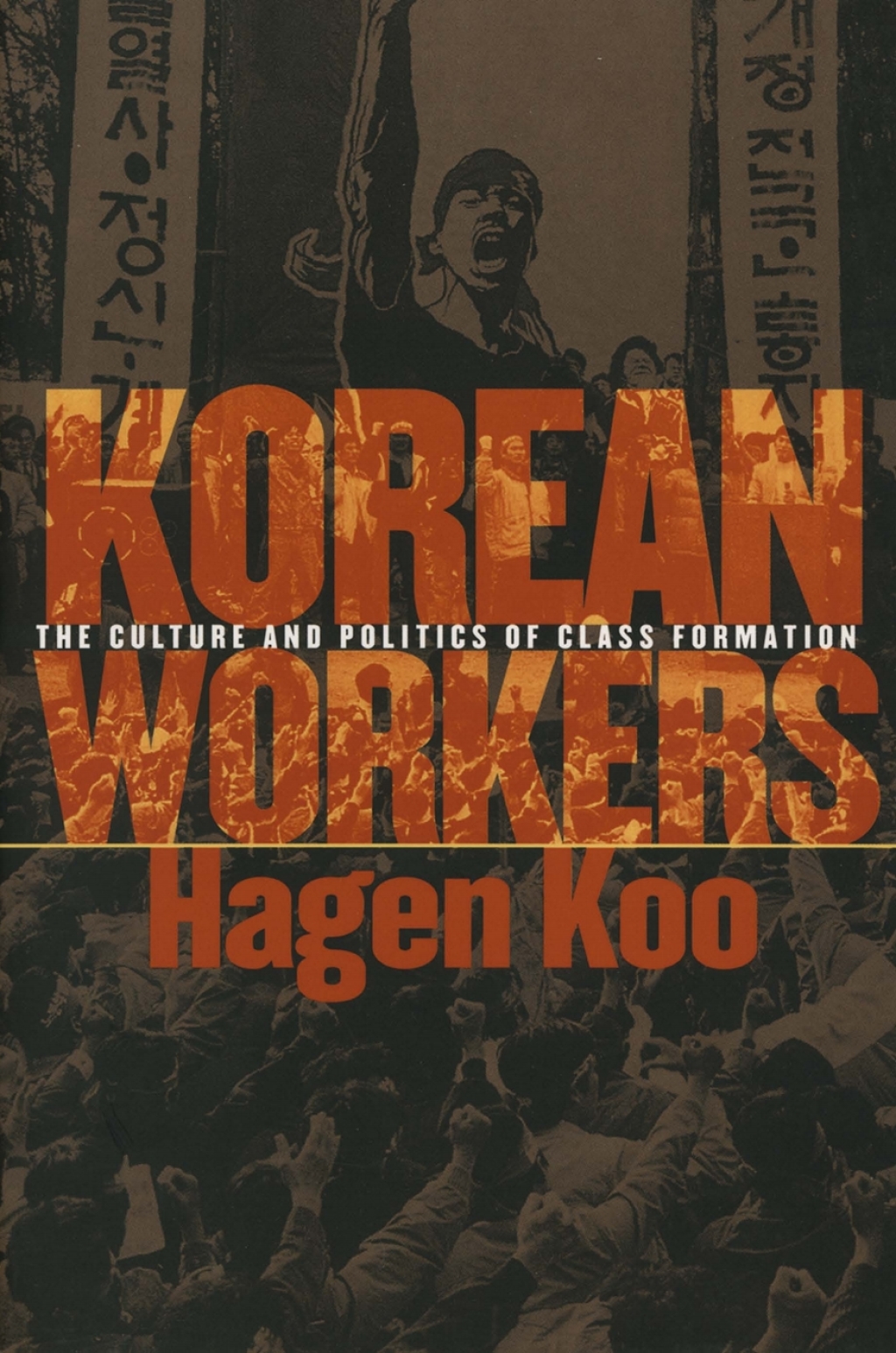 Korean Workers The Culture and Politics of Class Formation