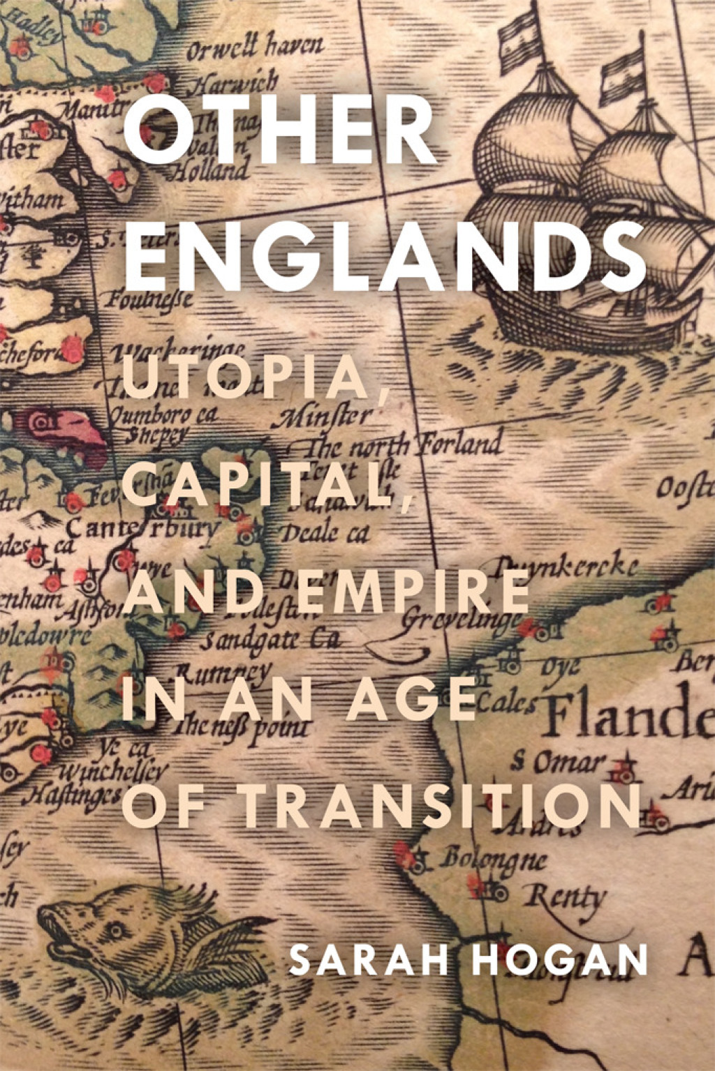 Other Englands Utopia, Capital, and Empire in an Age of Transition 1st Edition
