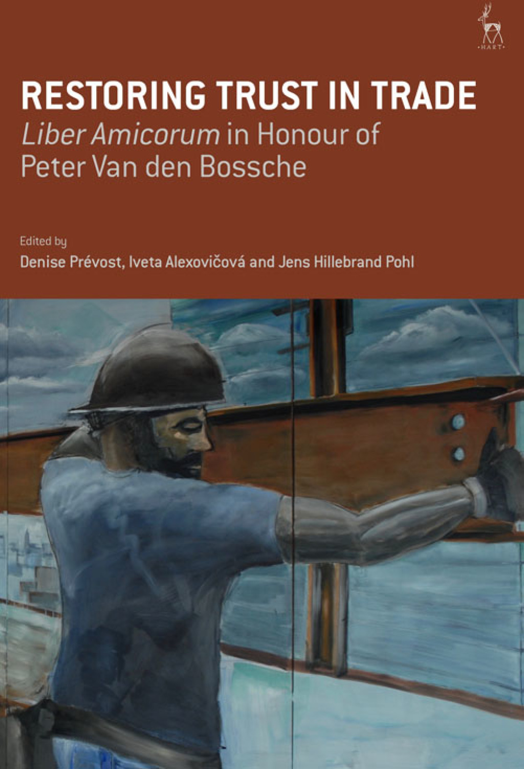 Restoring Trust in Trade Liber Amicorum in Honour of Peter Van den Bossche 1st Edition