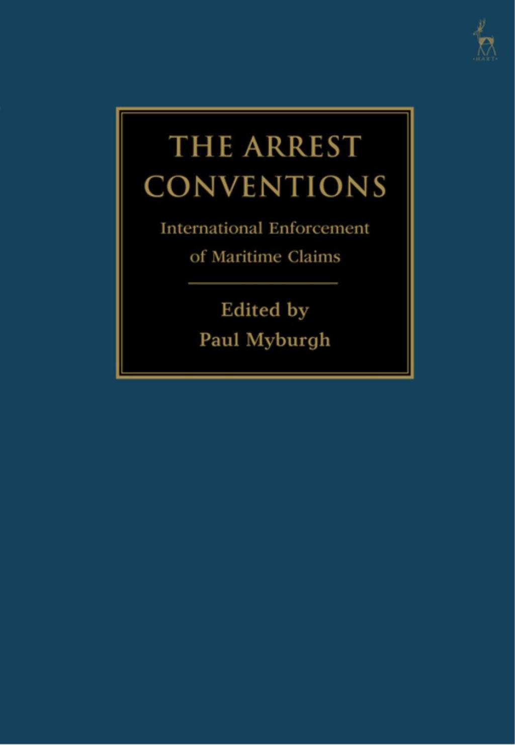 The Arrest Conventions International Enforcement of Maritime Claims 1st Edition