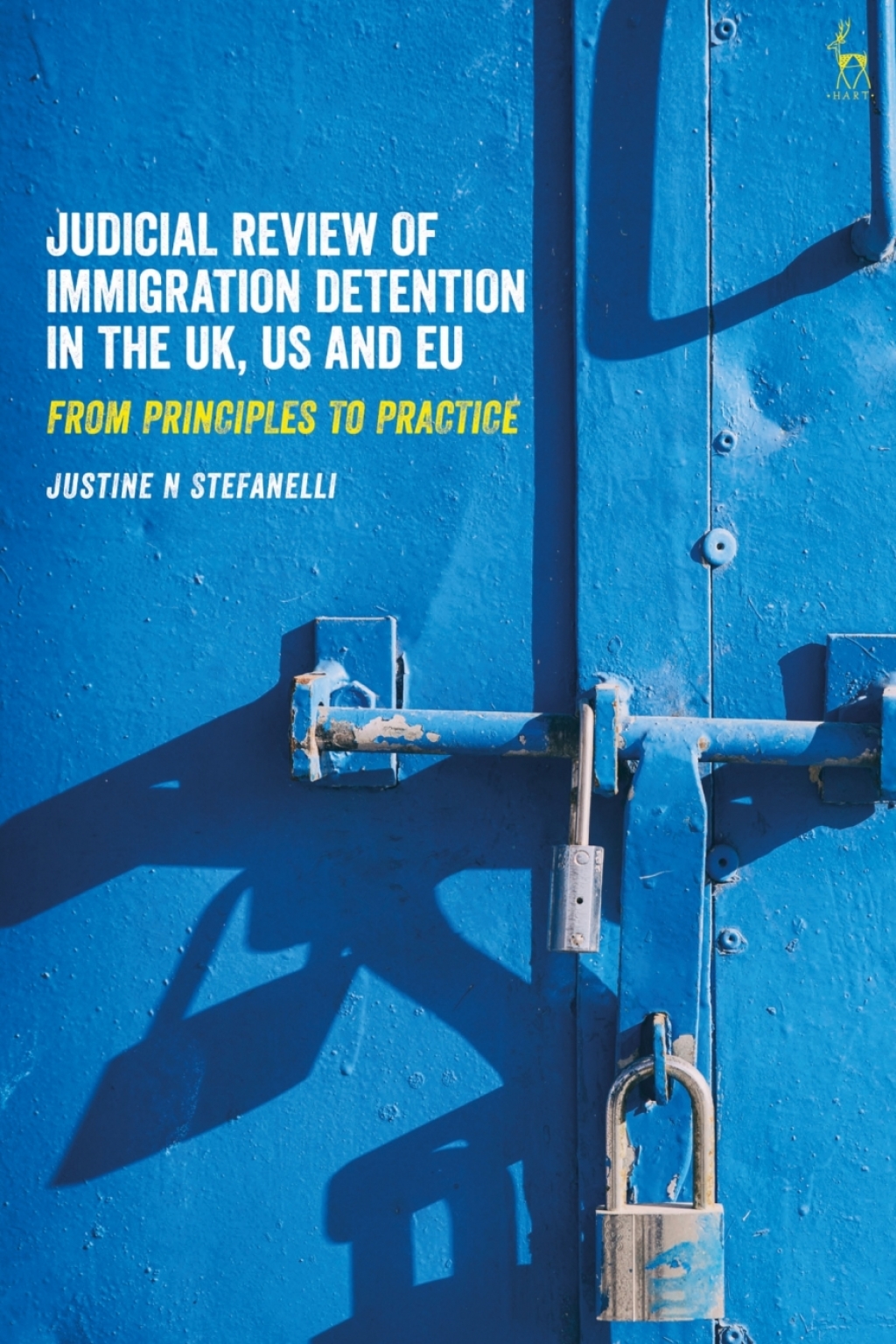 Judicial Review of Immigration Detention in the UK, US and EU From Principles to Practice 1st Edition