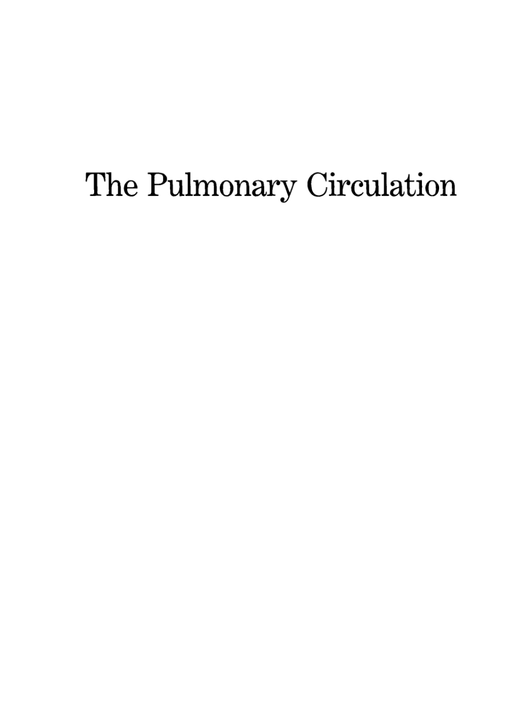 The Pulmonary Circulation, Normal and Abnormal Mechanisms, Management, and the National Registry