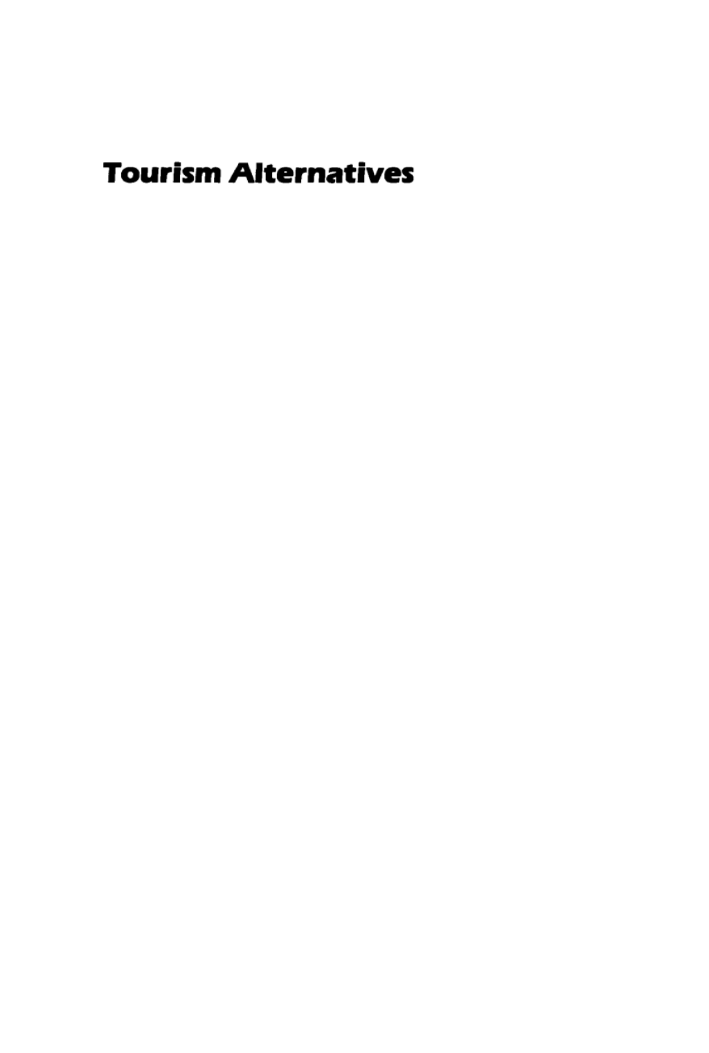 Tourism Alternatives Potentials and Problems in the Development of Tourism