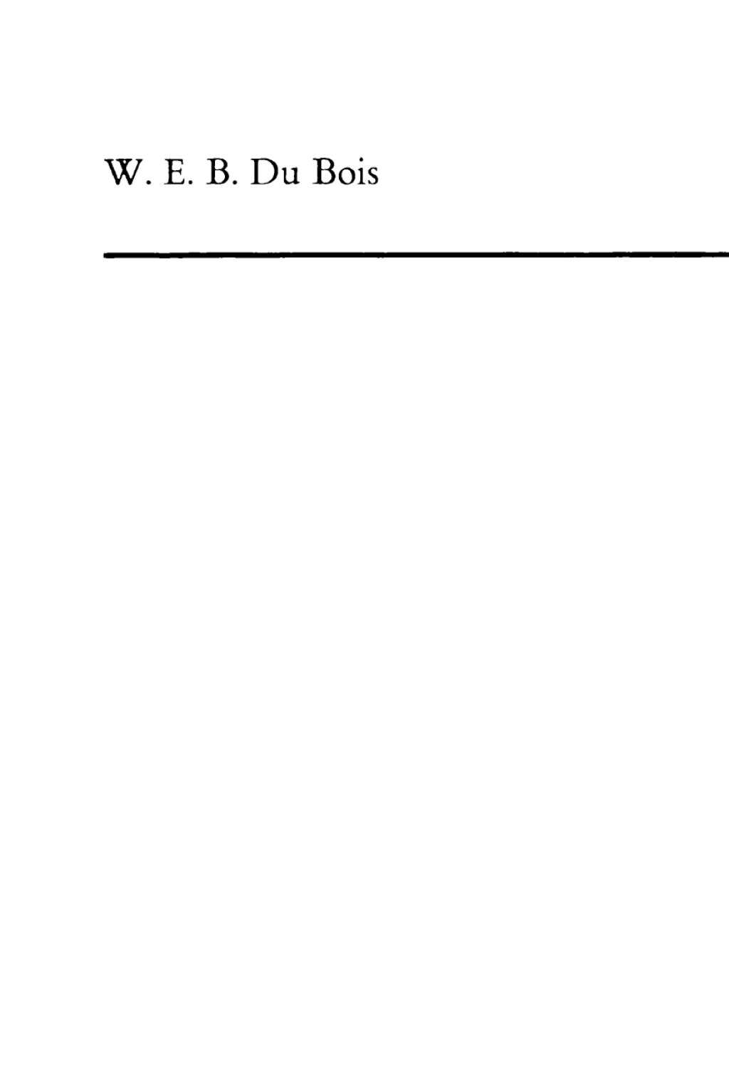 W. E. B. Du Bois Propagandist of the Negro Protest 2nd Edition