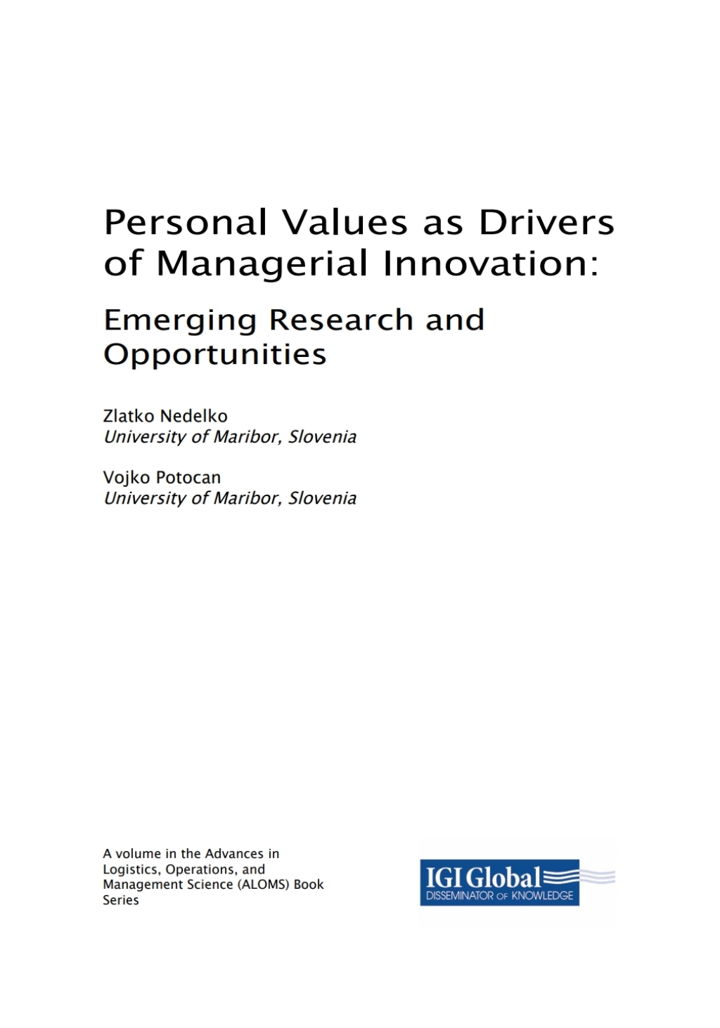 Personal Values as Drivers of Managerial Innovation: Emerging Research and Opportunities Emerging Research and Opportunities