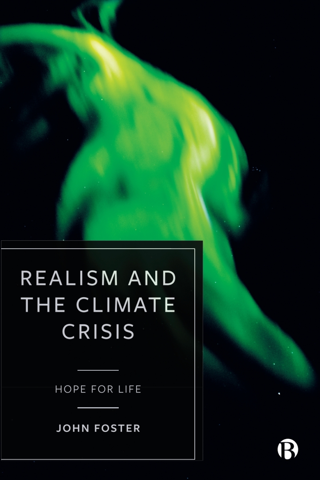 Realism and the Climate Crisis Hope for Life 1st Edition