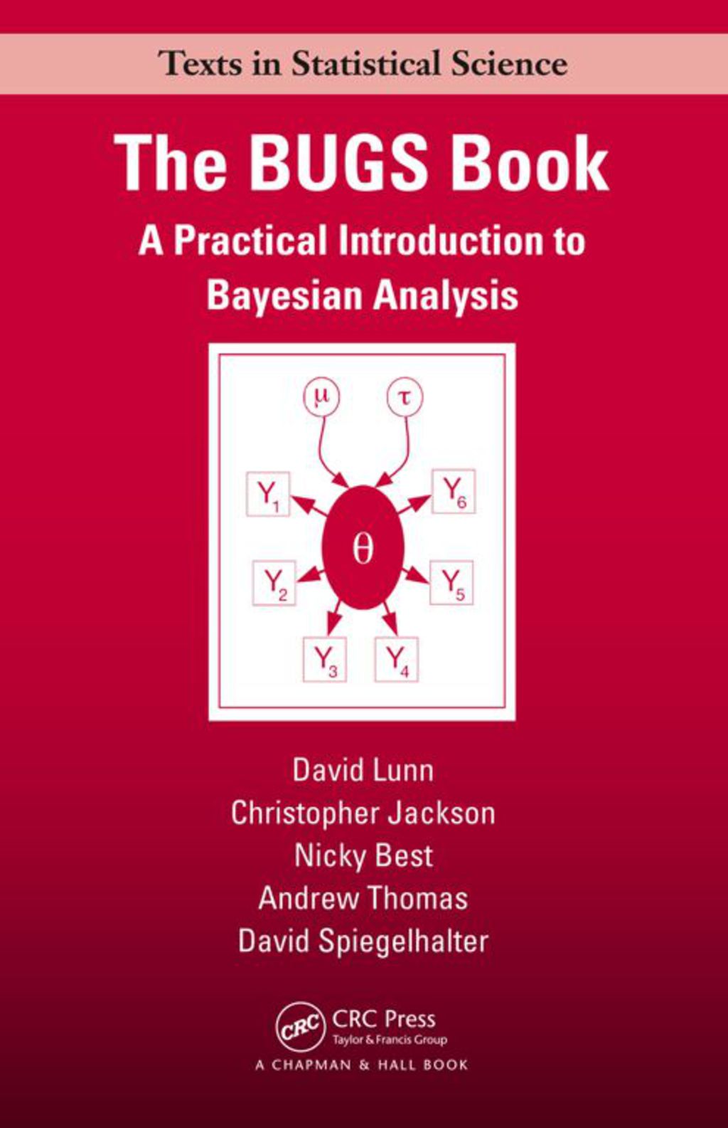 The BUGS Book A Practical Introduction to Bayesian Analysis 1st Edition