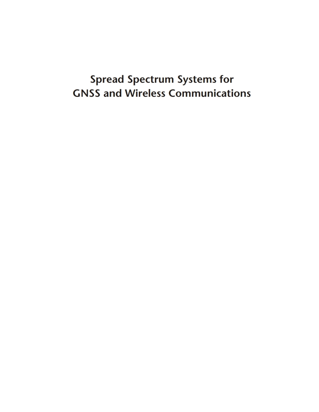 Spread Spectrum Systems for GNSS and Wireless Communications 1st Edition