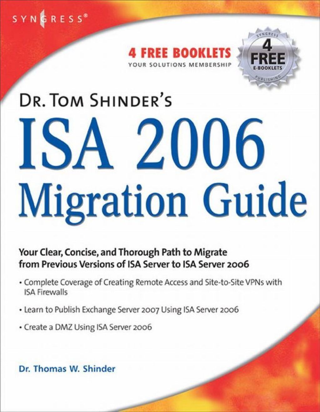 Dr. Tom Shinder's ISA Server 2006 Migration Guide