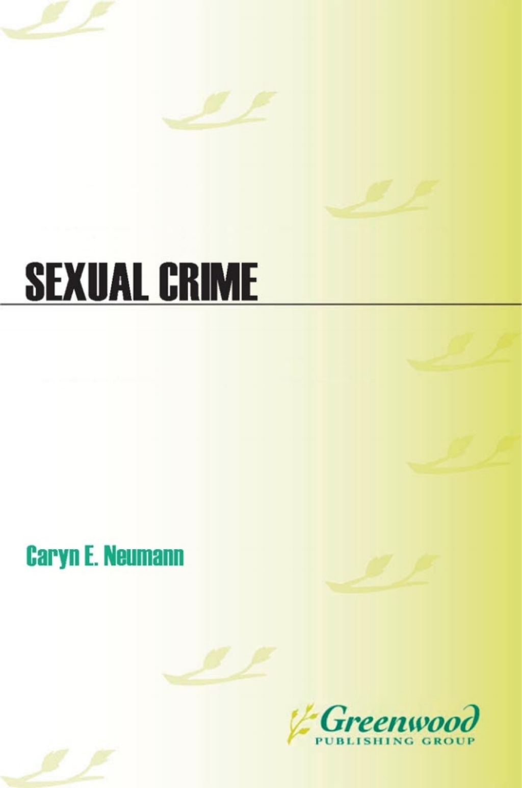 Sexual Crime A Reference Handbook 1st Edition