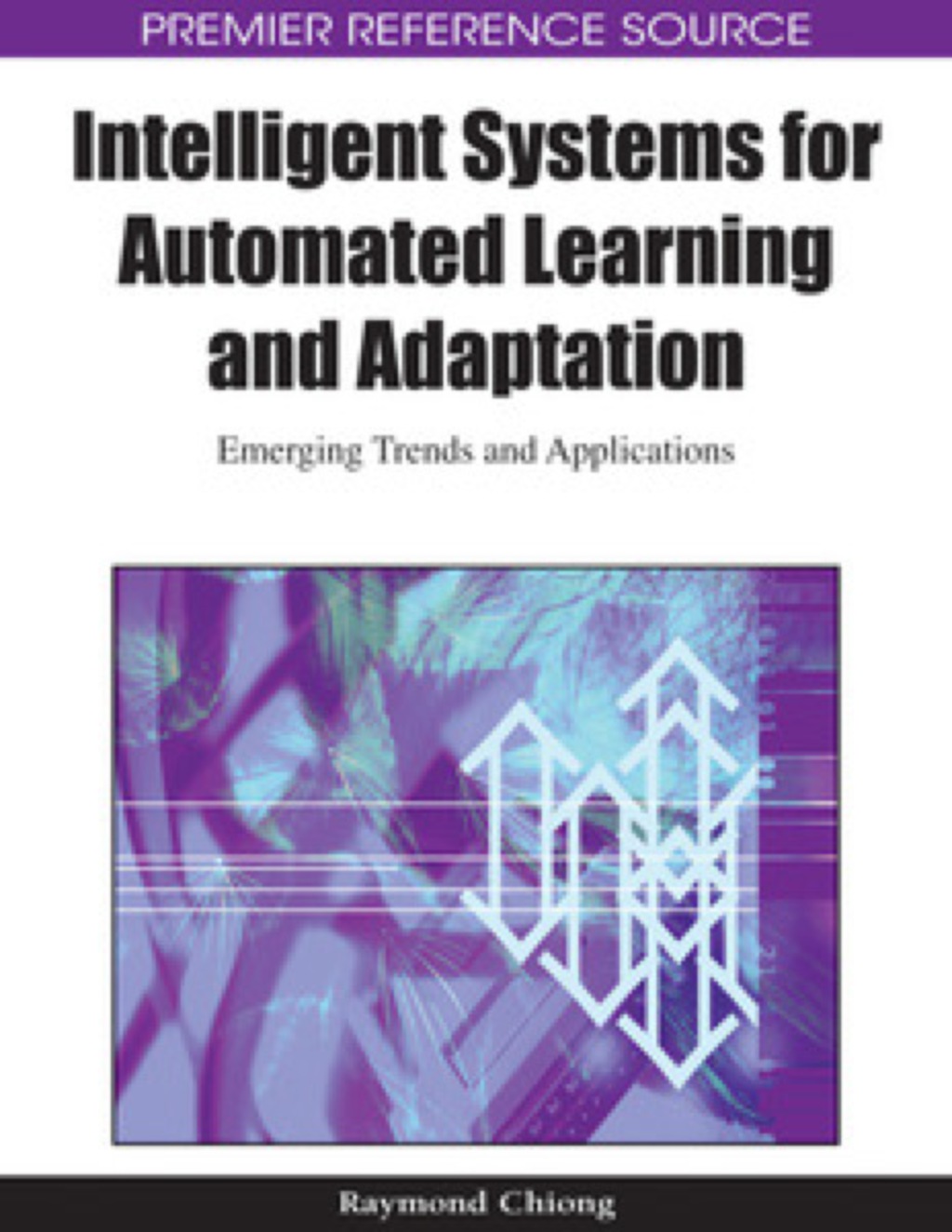 Intelligent Systems for Automated Learning and Adaptation