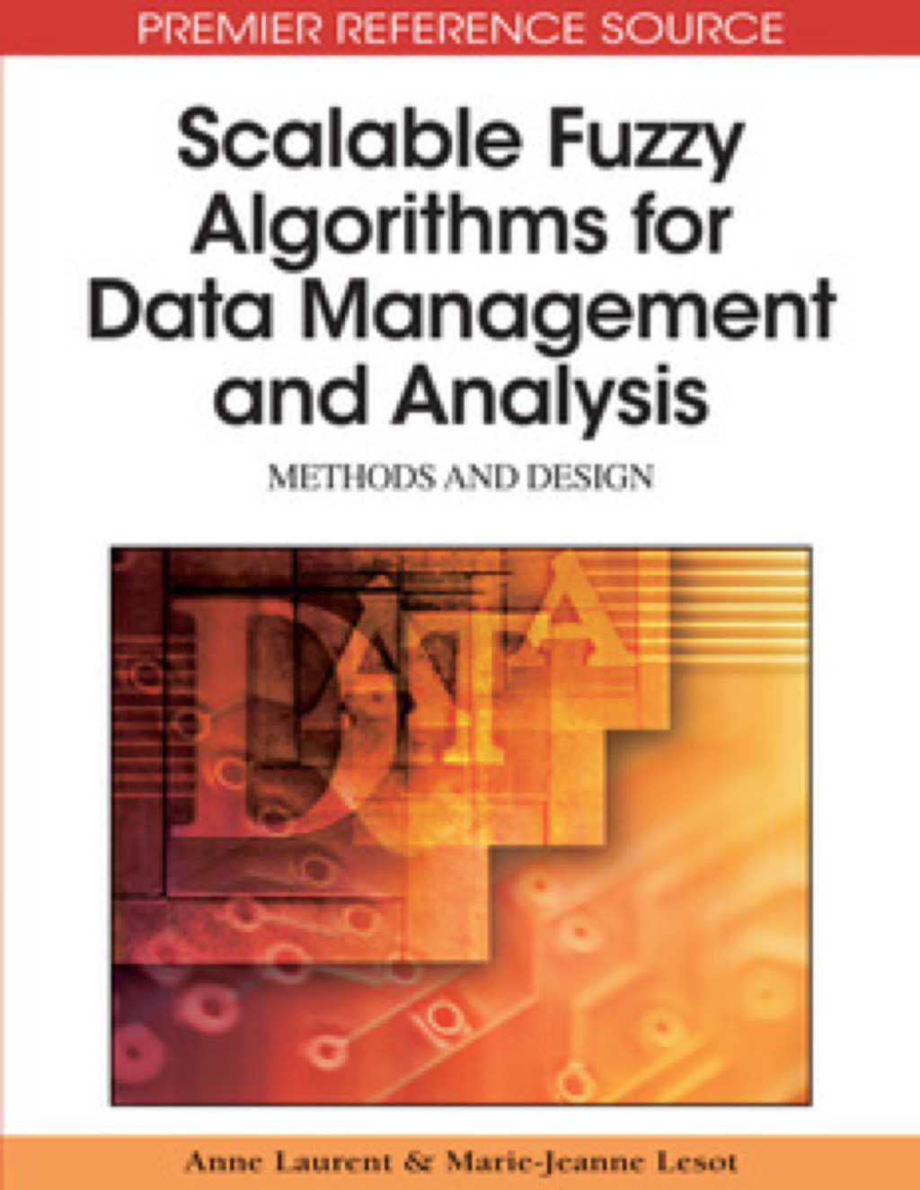 Scalable Fuzzy Algorithms for Data Management and Analysis: Methods and Design Methods and Design