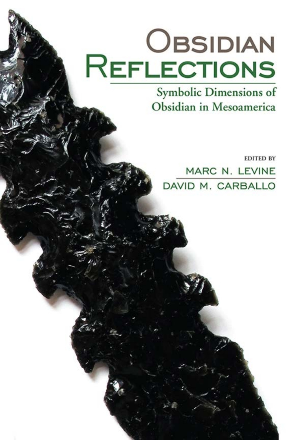 Obsidian Reflections Symbolic Dimensions of Obsidian in Mesoamerica