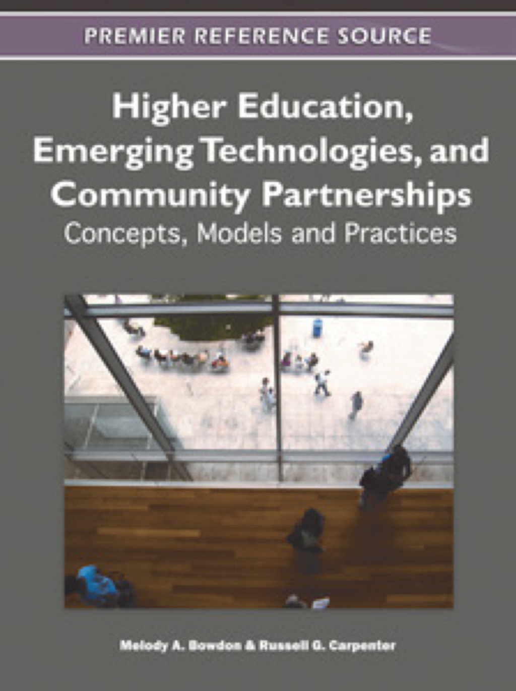 Higher Education, Emerging Technologies, and Community Partnerships: Concepts, Models and Practices Concepts, Models and Practices