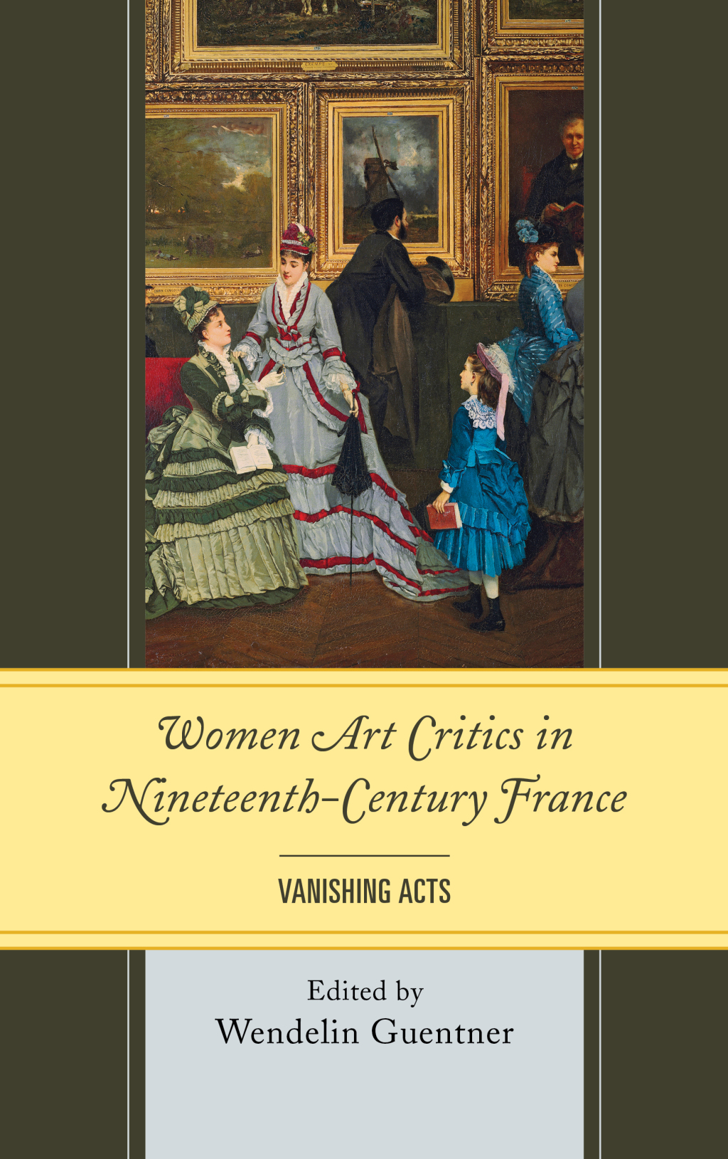 Women Art Critics in Nineteenth-Century France Vanishing Acts