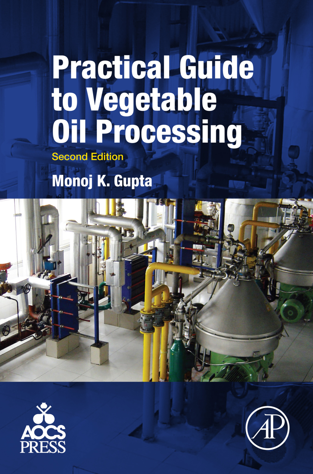 Practical Guide to Vegetable Oil Processing 2nd Edition
