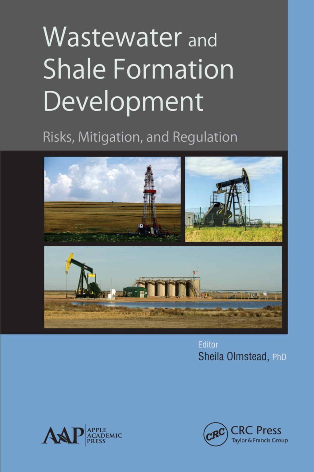 Wastewater and Shale Formation Development Risks, Mitigation, and Regulation 1st Edition