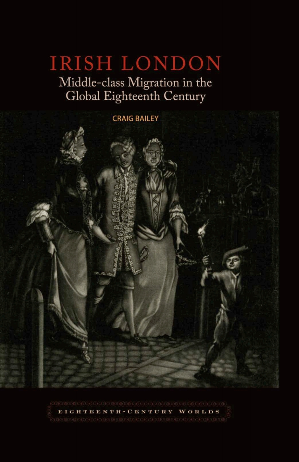 Irish London Middle-Class Migration in the Global Eighteenth Century