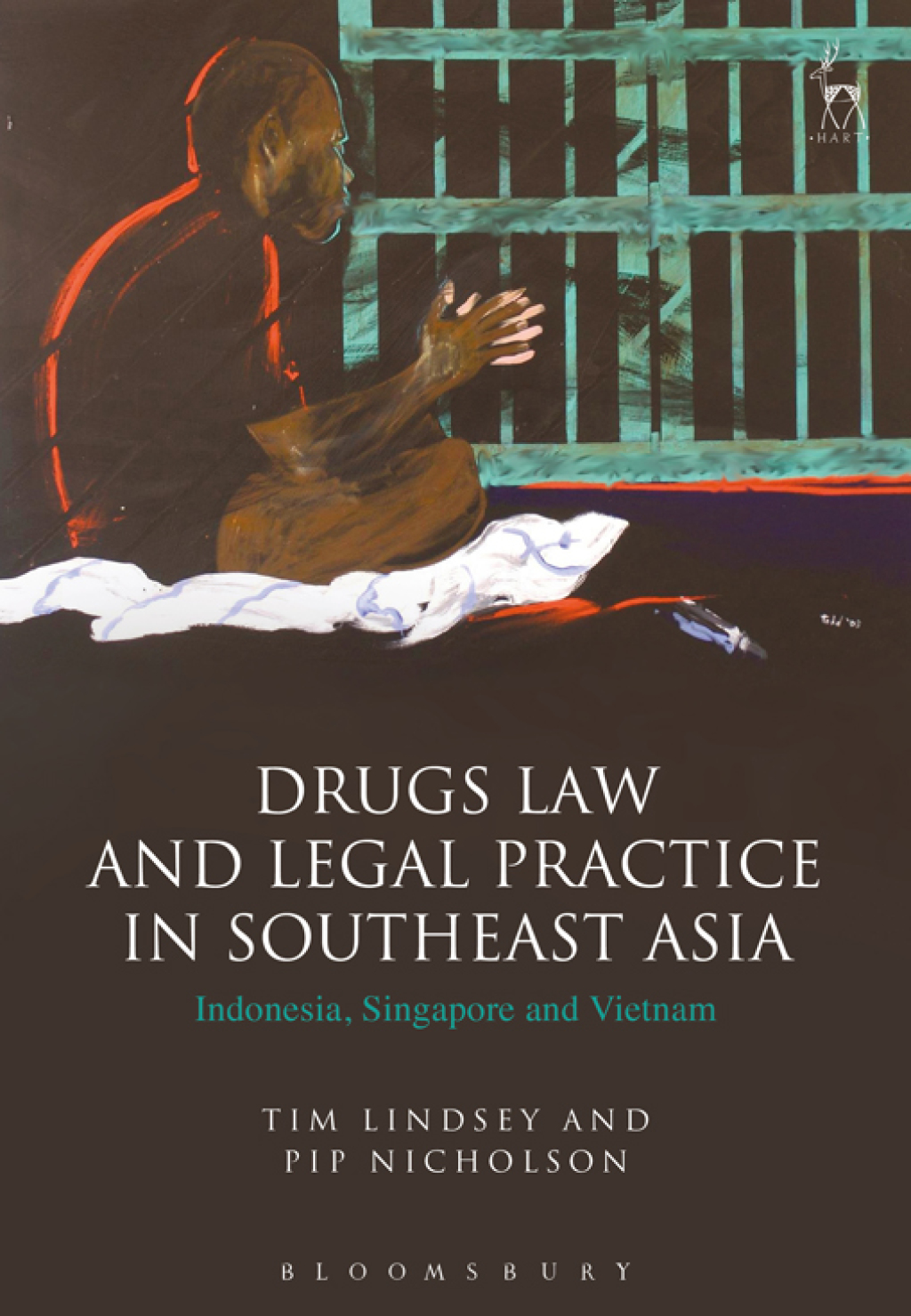 Drugs Law and Legal Practice in Southeast Asia Indonesia, Singapore and Vietnam 1st Edition
