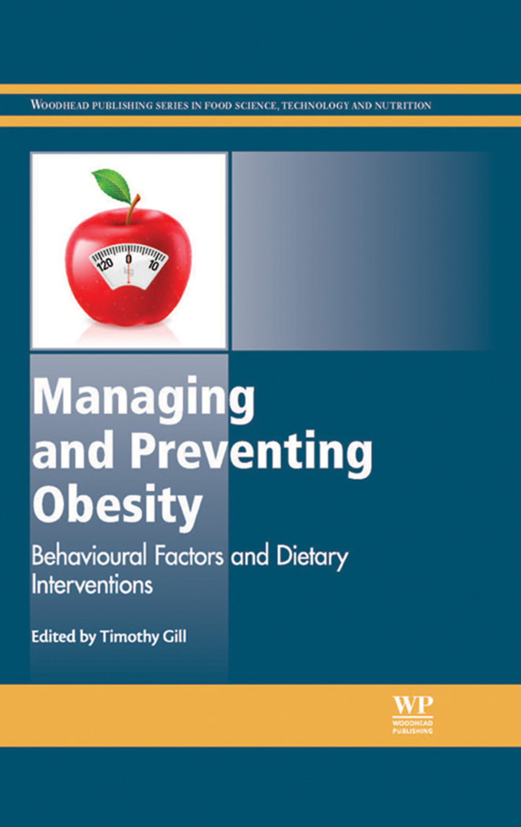 Managing and Preventing Obesity: Behavioural Factors and Dietary Interventions
