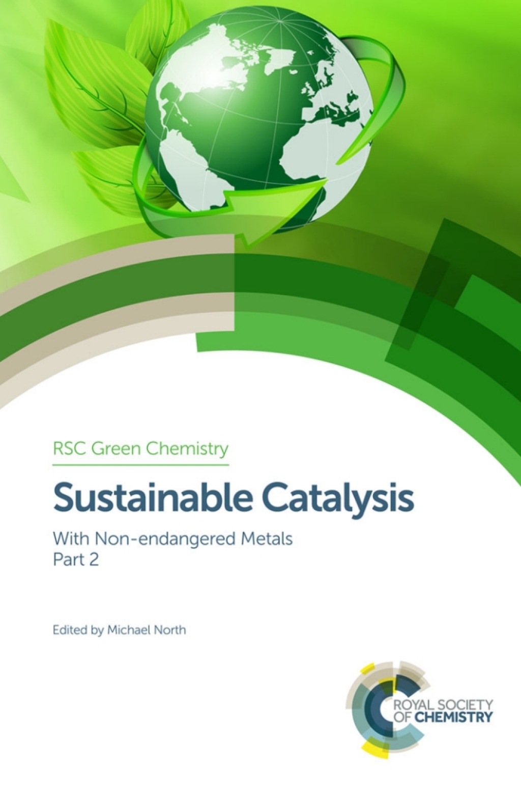 Sustainable Catalysis With Non-endangered Metals, Part 2 1st Edition