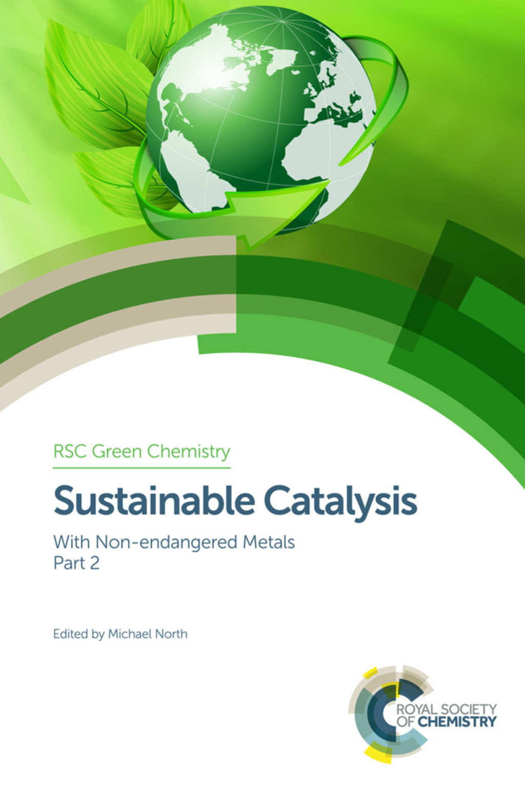 Sustainable Catalysis With Non-endangered Metals, Part 2 1st Edition