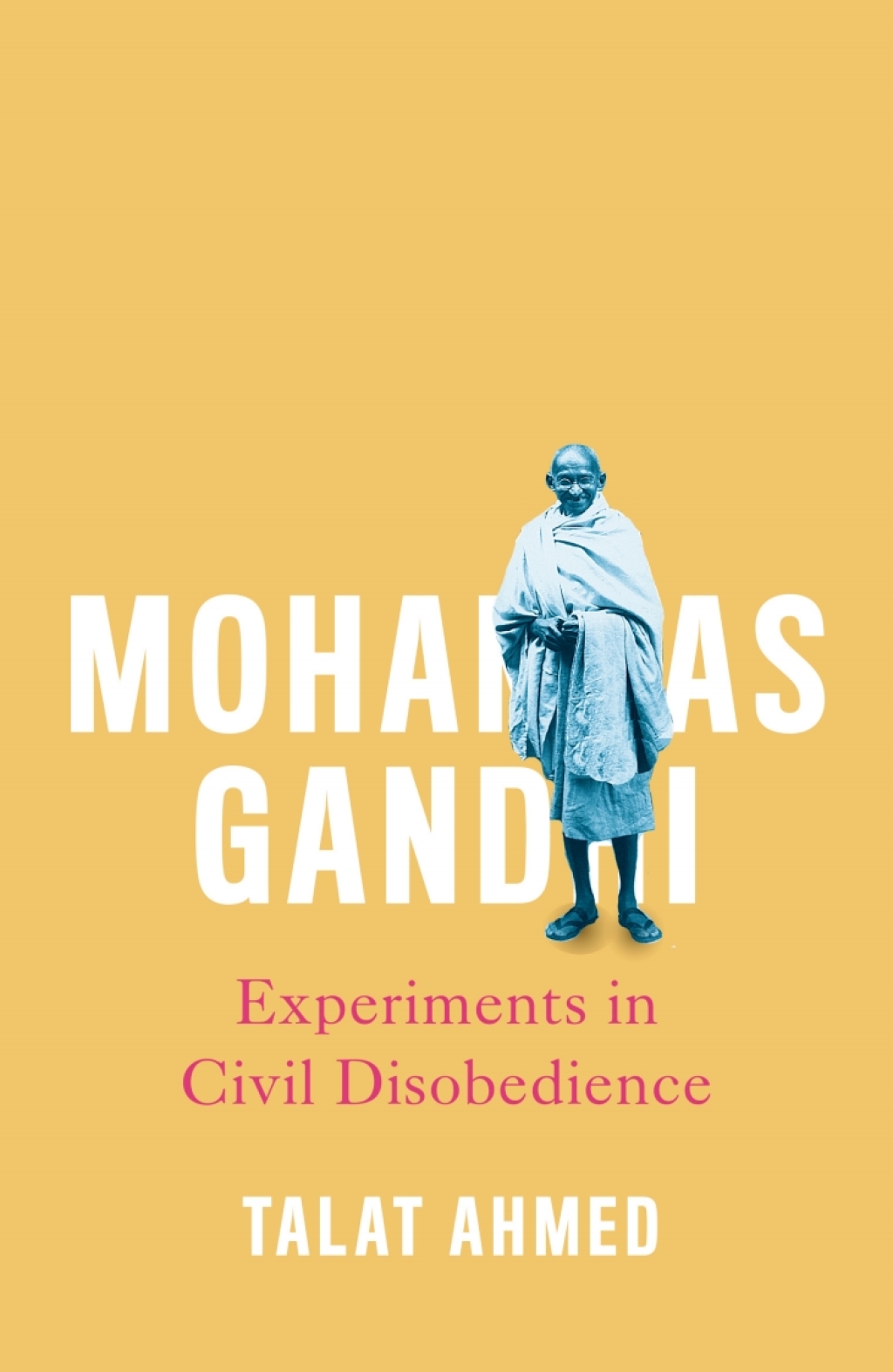 Mohandas Gandhi Experiments in Civil Disobedience 1st Edition