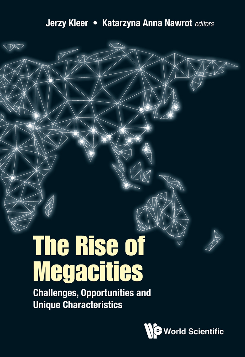 The Rise of Megacities: Challenges, Opportunities and Unique Characteristics