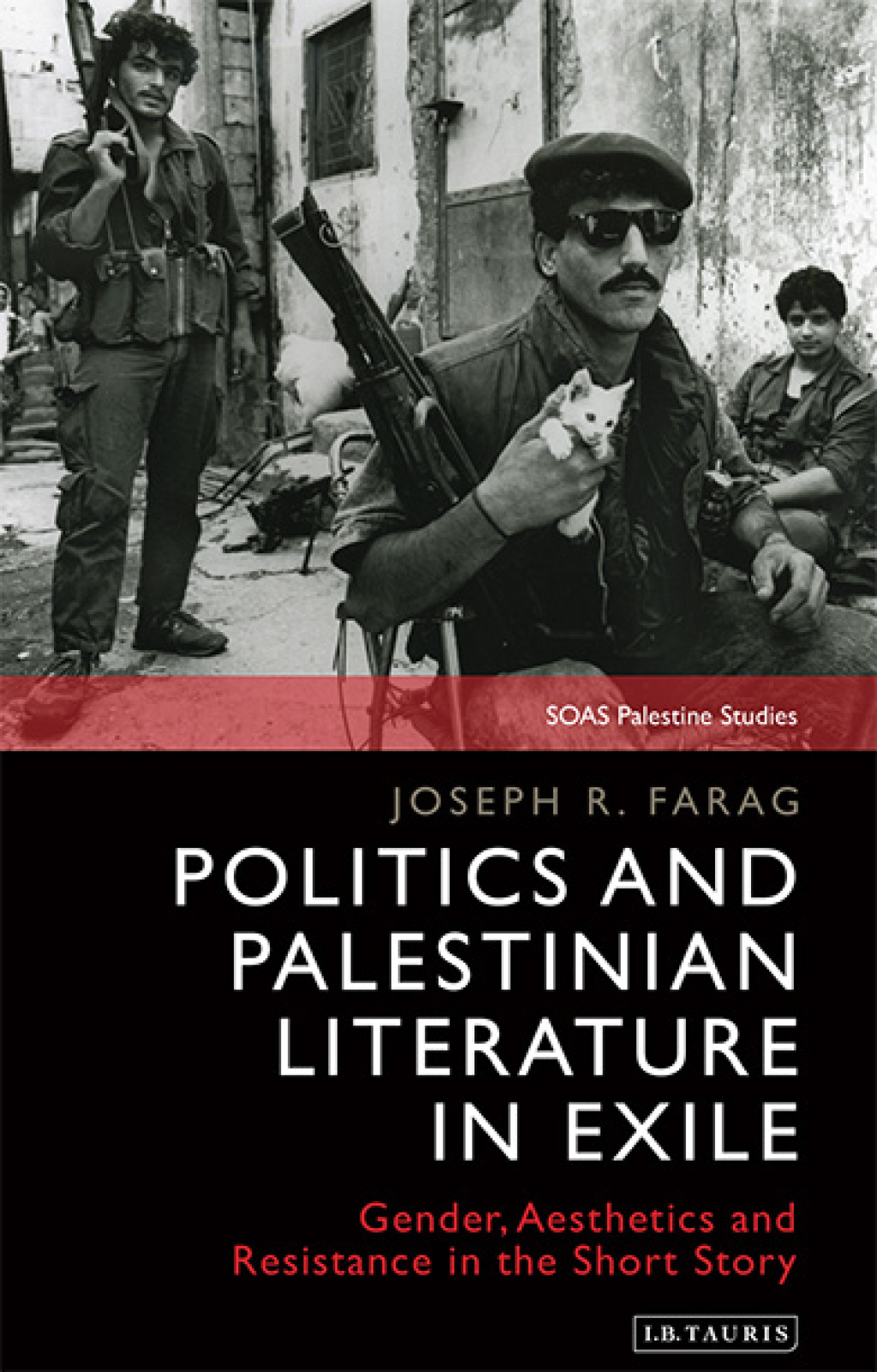 Politics and Palestinian Literature in Exile Gender, Aesthetics and Resistance in the Short Story 1st Edition
