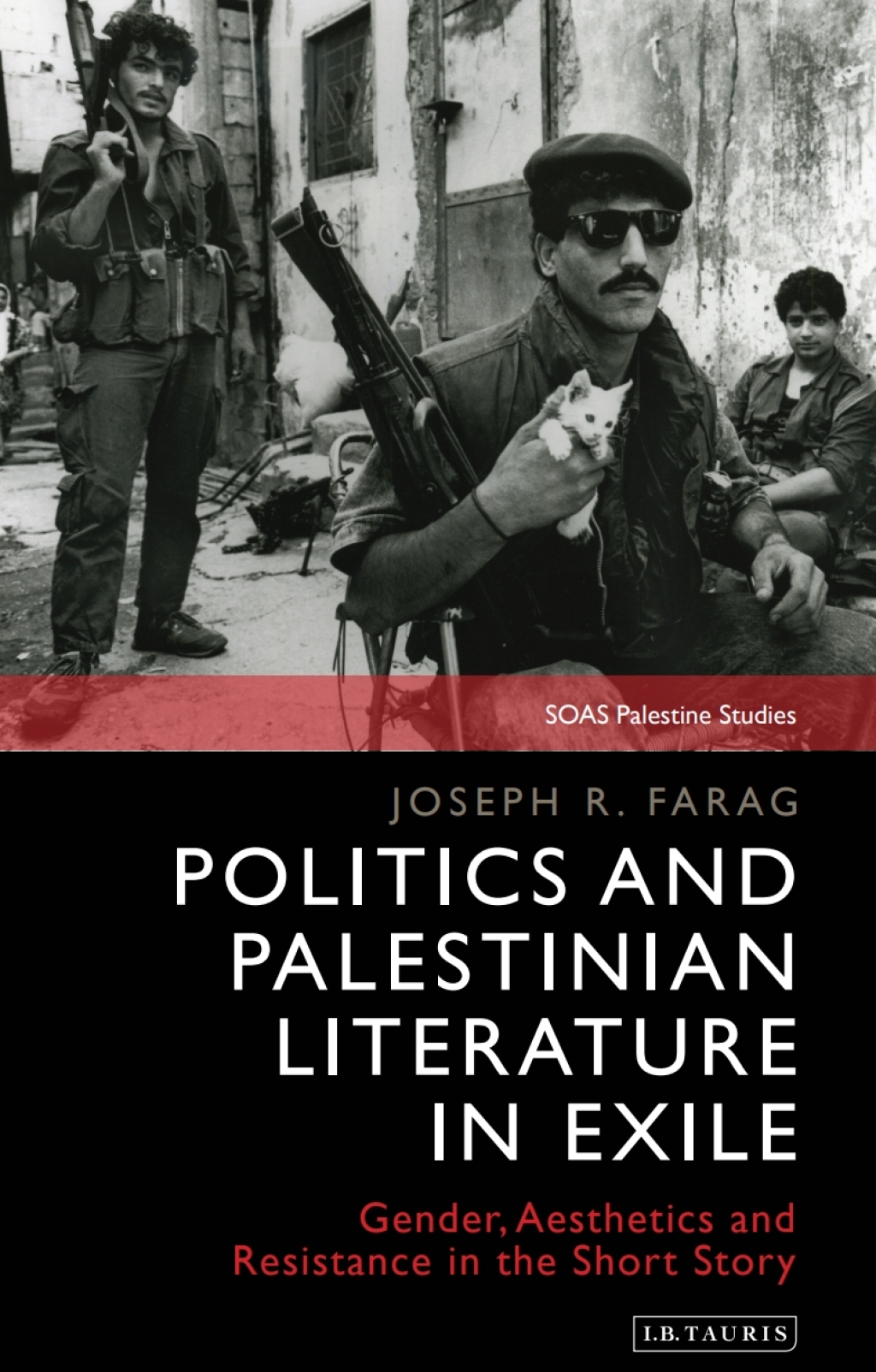 Politics and Palestinian Literature in Exile Gender, Aesthetics and Resistance in the Short Story 1st Edition