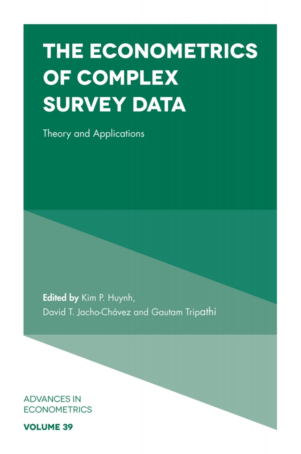 The Econometrics of Complex Survey Data Theory and Applications